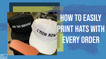 How-To Screen Print Hats with Every Order